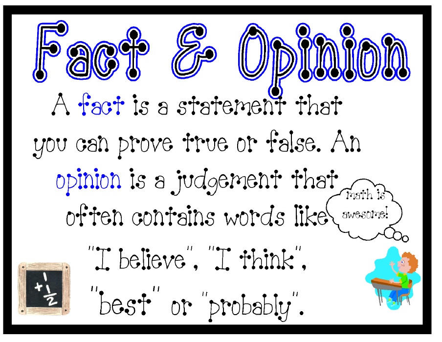 Fact and Opinion Mrs. Blackmore's Class
